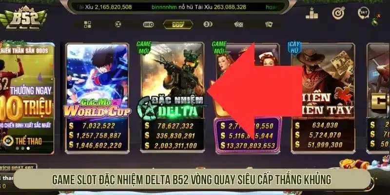 Cách Chơi Slot Đặc Nhiệm Delta B52 Và Tính Năng Đặc Biệt Đặc nhiệm delta B52