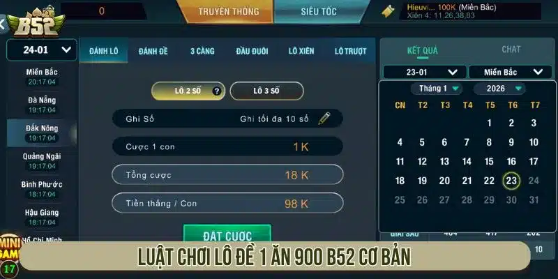 Lô Đề 1 Ăn 900 B52 Là Gì? Luật Chơi Và Cách Tham Gia Luật chơi lô đề 1 ăn 900 B52 cơ bản